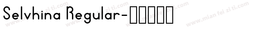 Selvhina Regular字体转换